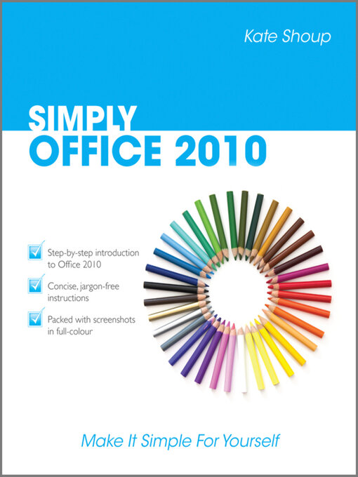 Title details for SIMPLY Office 2010 by Kate Shoup - Available